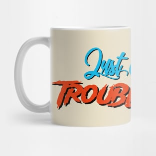 TROUBLEMAKER Mug